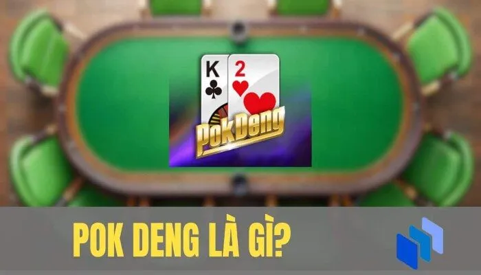 Bài Royal Pok Deng là gì?